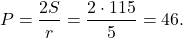 \[P = \frac{{2S}}{r} = \frac{{2 \cdot 115}}{5} = 46.\]