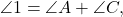 \[\angle 1 = \angle A + \angle C,\]