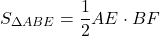 \[{S_{\Delta ABE}} = \frac{1}{2}AE \cdot BF\]