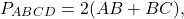 \[{P_{ABCD}} = 2(AB+BC),\]