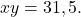 \[xy = 31,5.\]