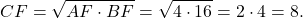 \[CF = \sqrt {AF \cdot BF} = \sqrt {4 \cdot 16} = 2 \cdot 4 = 8.\]