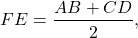 \[FE = \frac{{AB + CD}}{2},\]