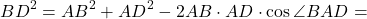 \[B{D^2} = A{B^2} + A{D^2} - 2AB \cdot AD \cdot \cos \angle BAD = \]